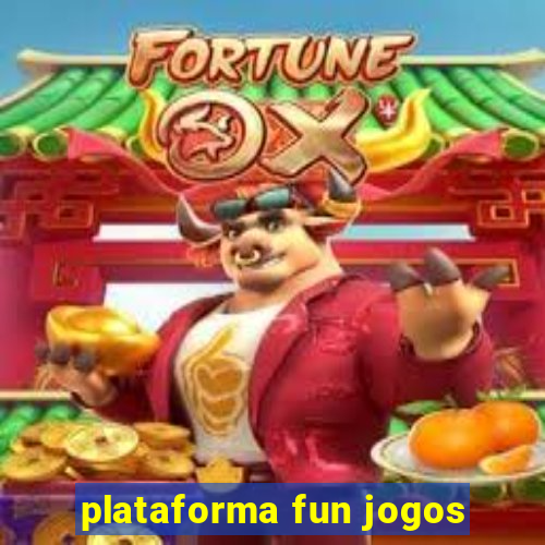 plataforma fun jogos